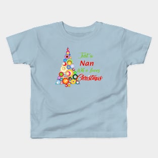 Just a Nan who loves Christmas Kids T-Shirt